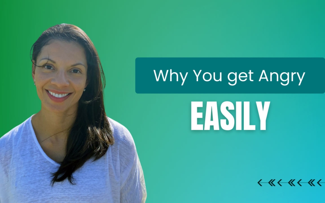 Why you get angry easily with Ana Parra Vivas